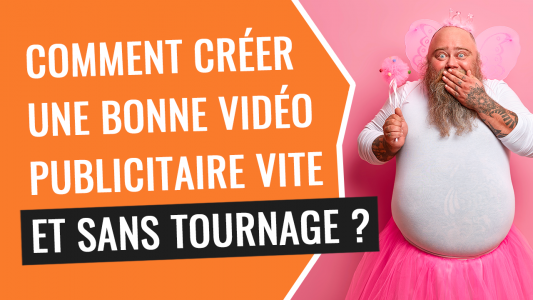 video publicitaire sans tournage